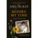 Before My Time: A Memoir of Love and Fate