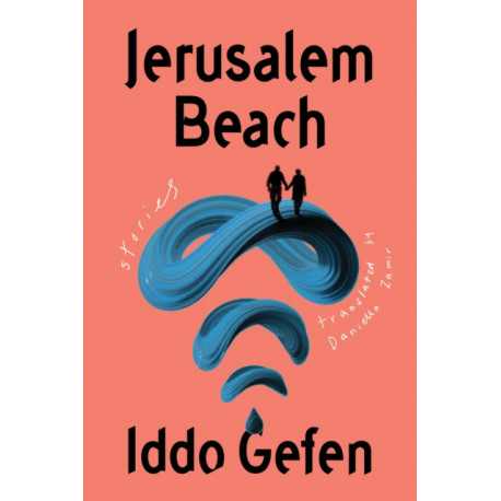Jerusalem Beach: Stories