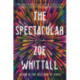 The Spectacular: A Novel