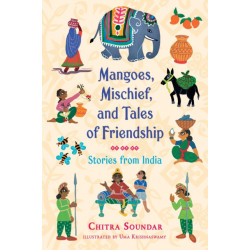 Mangoes, Mischief, and Tales of Friendship: Stories from India
