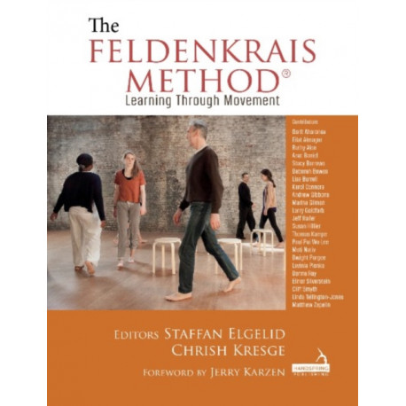 The Feldenkrais Method: Learning Through Movement