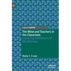 The Mind and Teachers in the Classroom: Exploring Definitions of Mindfulness