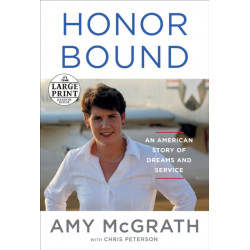 Honor Bound: An American Story of Dreams and Service