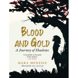 Blood and Gold: A Journey of Shadows
