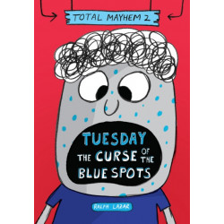Tuesday - The Curse of the Blue Spots (Total Mayhem -2)