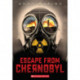 Escape From Chernobyl (Escape From -1)