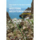 Field Guide to the Wildflowers of the Western Mediterranean, Second edition