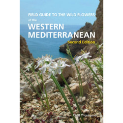 Field Guide to the Wildflowers of the Western Mediterranean, Second edition