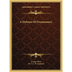 DEFENSE OF FREEMASONRY A DEFENSE OF FREE