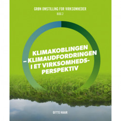 Klimakoblingen - klimaudfordringen i virksomhedsperspektiv: Bog 2