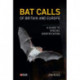 Bat Calls of Britain and Europe: A Guide to Species Identification