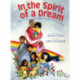 In the Spirit of a Dream: 13 Stories of American Immigrants of Color: 13 Stories of American Immigrants of Color