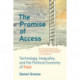 The Promise of Access: Technology, Inequality, and the Political Economy of Hope