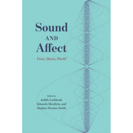 Sound and Affect: Voice, Music, World