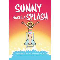 Sunny Makes a Splash: A Graphic Novel (Sunny -4)