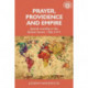 Prayer, Providence and Empire: Special Worship in the British World, 1783-1919