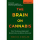 The Brain on Cannabis: What You Should Know about Recreational and Medical Marijuana