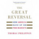 The Great Reversal: How America Gave Up on Free Markets