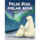Polar Bear, Polar Bear