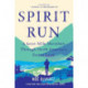 Spirit Run: A 6,000-Mile Marathon Through North America's Stolen Land