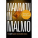 Mammon in Malmo