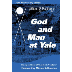 God and Man at Yale: The Superstitions of 'Academic Freedom'