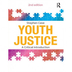 Youth Justice: A Critical Introduction