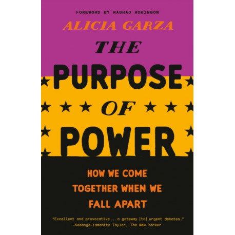 The Purpose of Power: How We Come Together When We Fall Apart