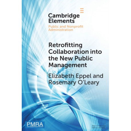 Retrofitting Collaboration into the New Public Management: Evidence from New Zealand