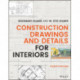 Construction Drawings and Details for Interiors