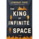 The King of Infinite Space