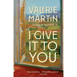 I Give It to You: A Novel