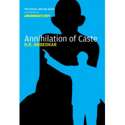 Annihilation of Caste: The Annotated Critical Edition