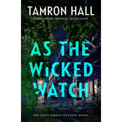 As the Wicked Watch: A Novel