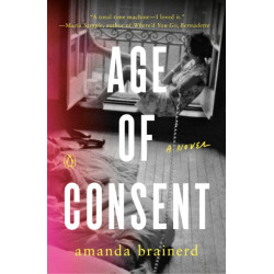 Age of Consent: A Novel