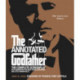 The The Annotated Godfather (50th Anniversary Edition): The Complete Screenplay, Commentary on Every Scene, Interviews, and Little-Known Facts