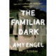 The Familiar Dark: A Novel
