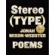Stereo(TYPE): Poems