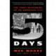 Five Days: The Fiery Reckoning of an American City