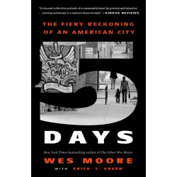 Five Days: The Fiery Reckoning of an American City