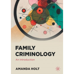 Family Criminology: An Introduction