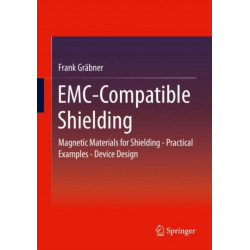 EMC-Compatible Shielding: Magnetic Materials for Shielding - Practical Examples - Device Design