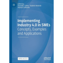 Implementing Industry 4.0 in SMEs: Concepts, Examples and Applications