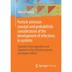 Particle emission concept and probabilistic consideration of the development of infections in systems: Dynamics from logarithm and exponent in the infection process, percolation effects