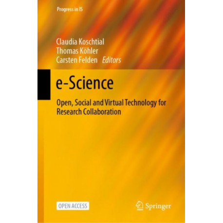 e-Science: Open, Social and Virtual Technology for Research Collaboration