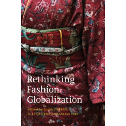Rethinking Fashion Globalization