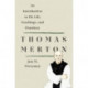 Thomas Merton: An Introduction to His Life, Teachings, and Practices