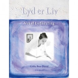 Lyd er Liv: Vokal Lydhealing