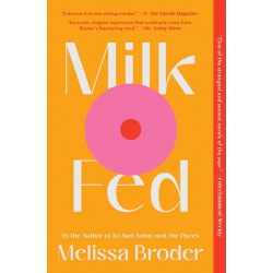 Milk Fed: A Novel