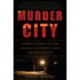 Murder City: Ciudad Juarez and the Global Economy's New Killing Fields